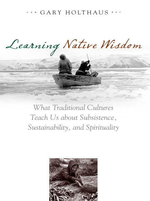 Title details for Learning Native Wisdom by Gary Holthaus - Available